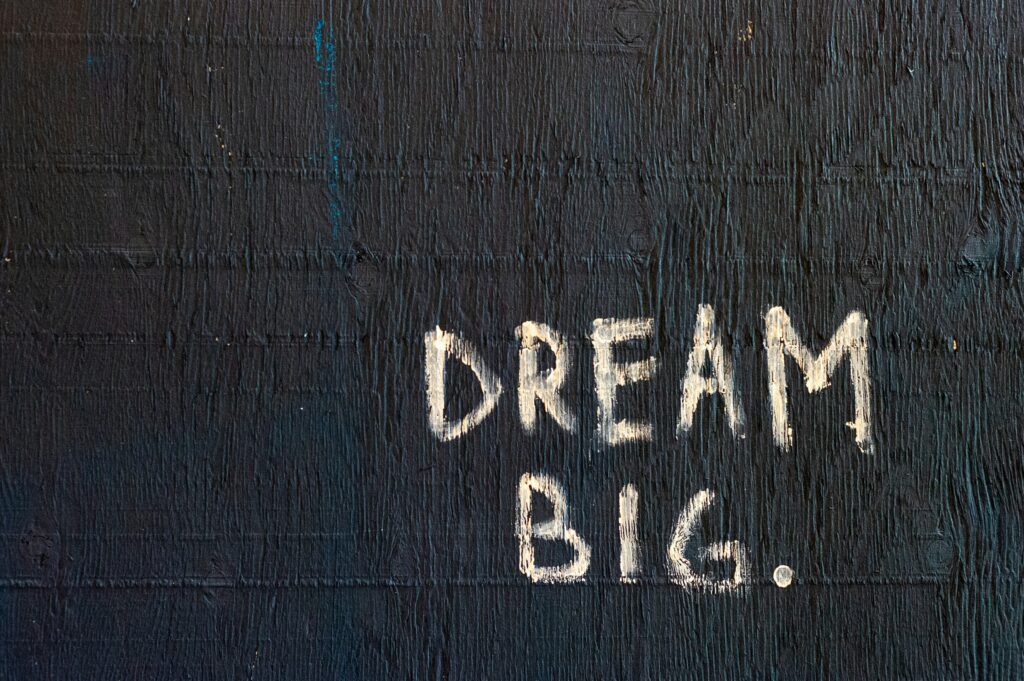 Dream big sign